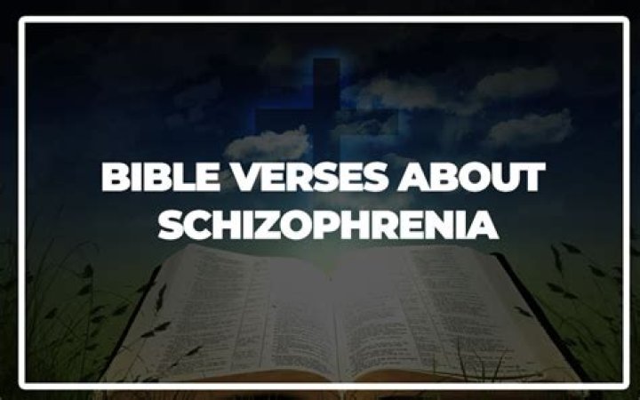 Does the Bible mention schizophrenia?