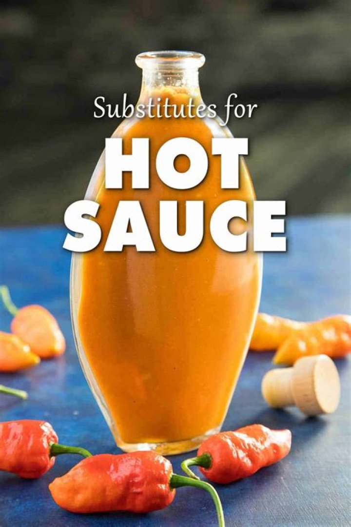 Substitute:What For Hot Sauce? (Solved)