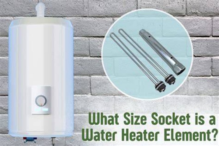 What size socket do I need to remove a water heater element?