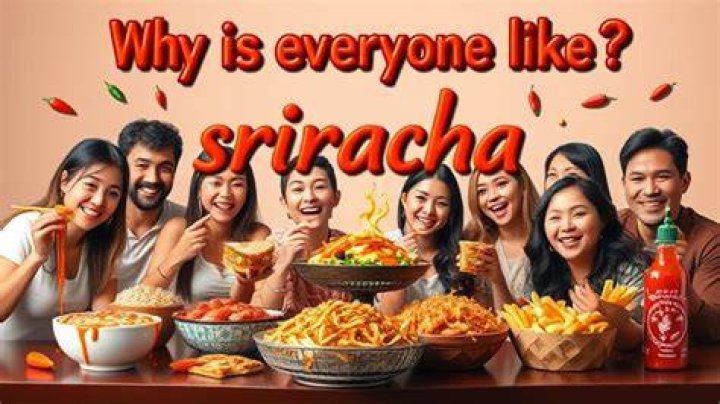 Why Has Sriracha Become So Popular? (Solved)